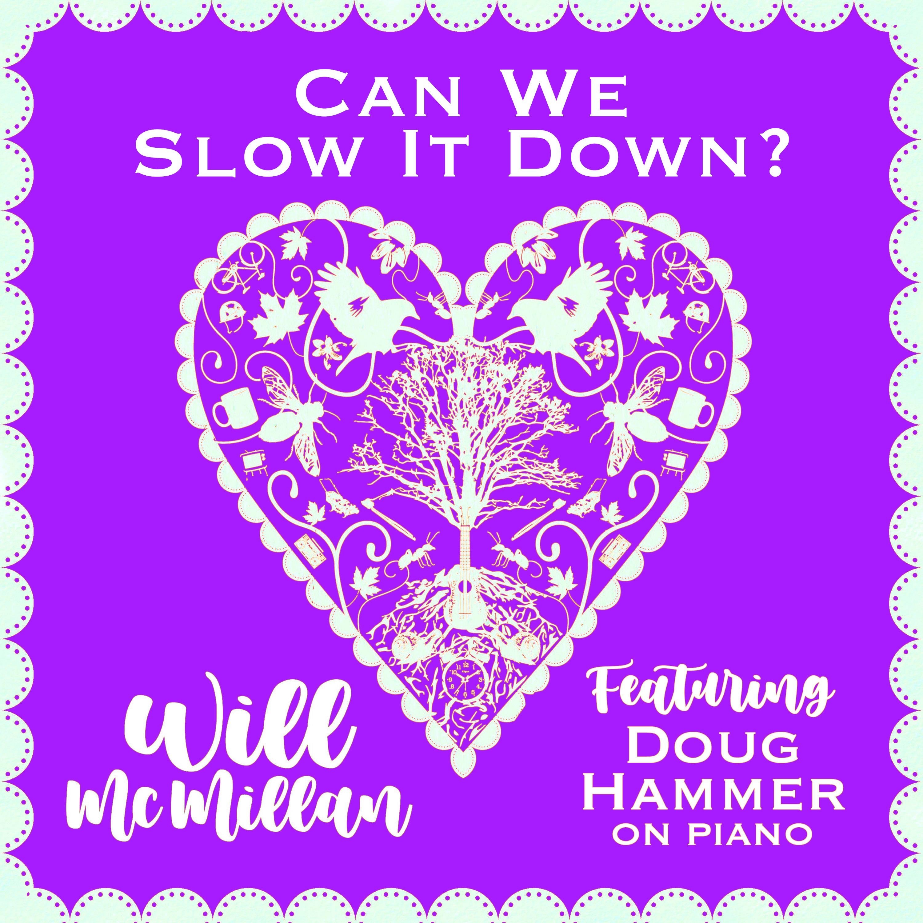 Can We Slow It Down? (feat. Doug Hammer)