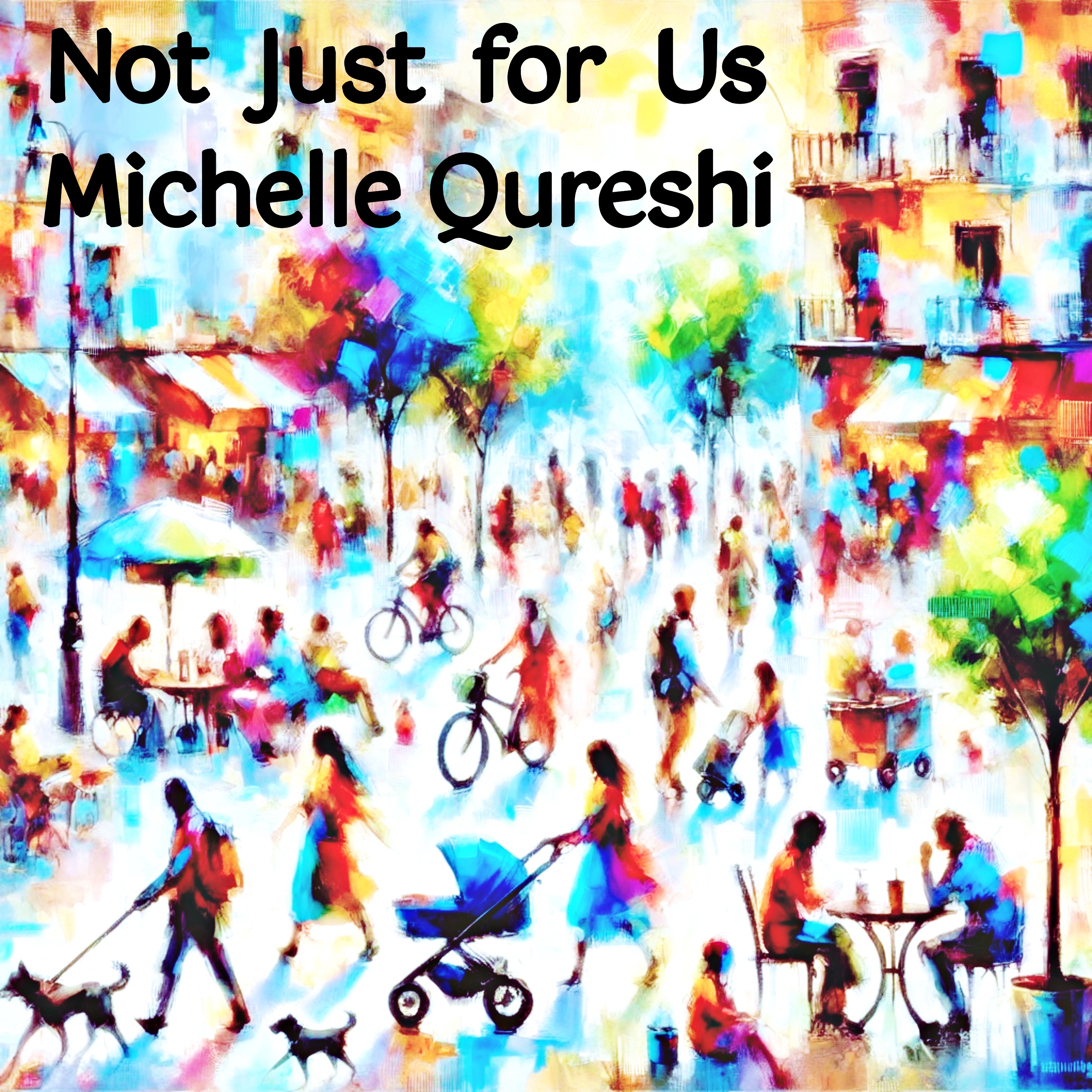 Not Just for Us