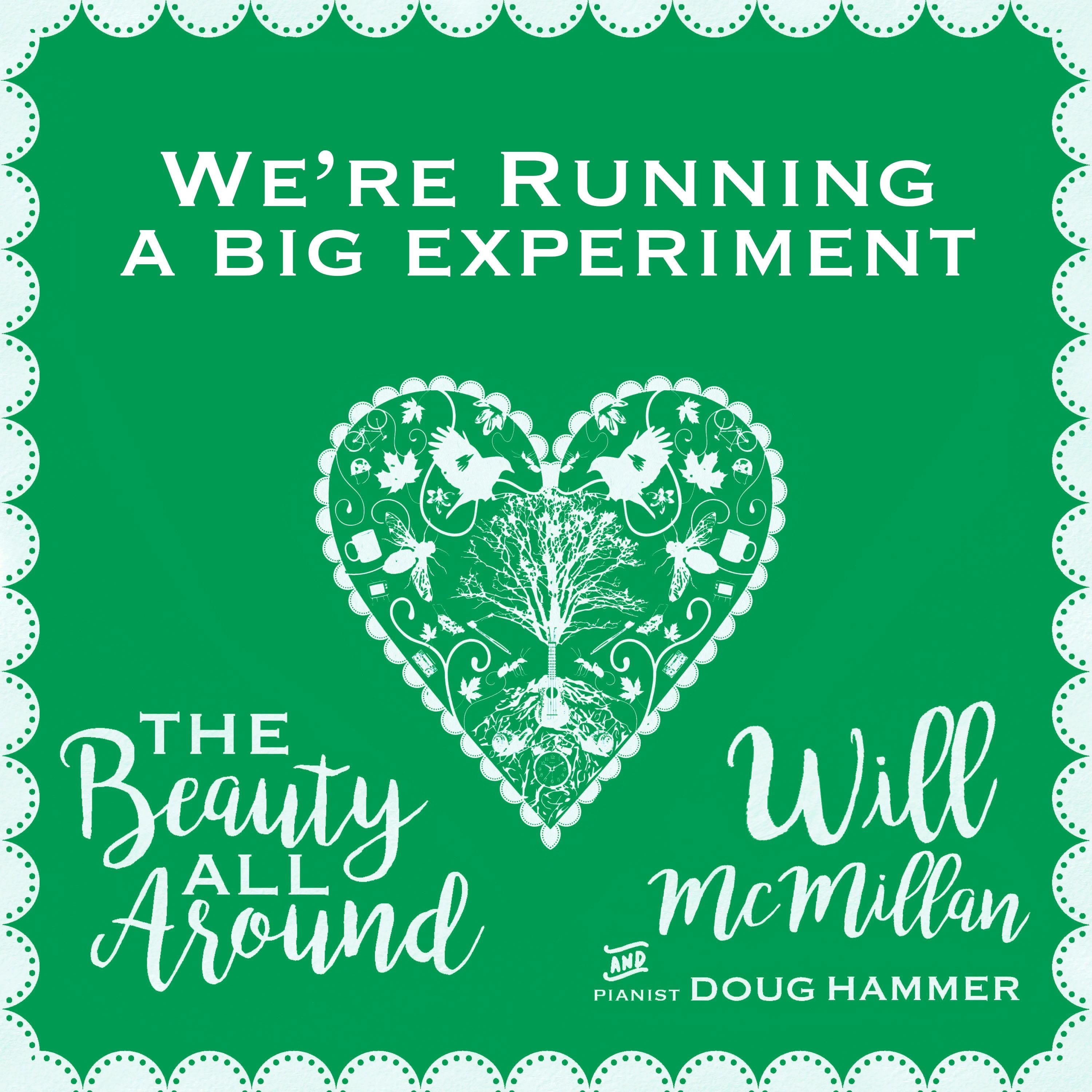We're Running a Big Experiment (feat. Doug Hammer)